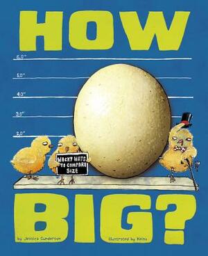 How Big?: Wacky Ways to Compare Size by Jessica Gunderson