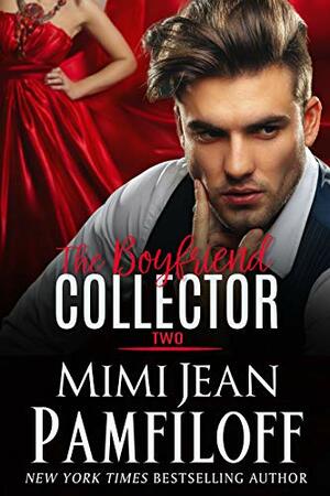 The Boyfriend Collector Two by Mimi Jean Pamfiloff