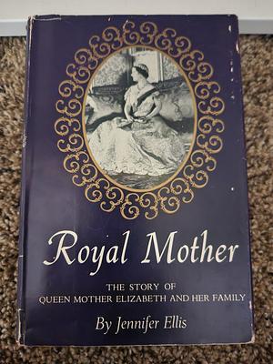 Royal Mother by Jennifer Ellis