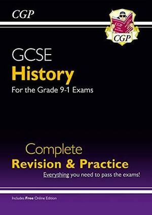 GCSE History Complete Revision &amp; Practice - for the Grade 9-1 Course (with Online Edition): Perfect for the 2023 and 2024 Exams by Cgp Books