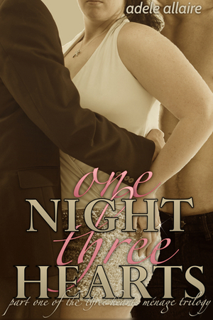 One Night Three Hearts by Adele Allaire