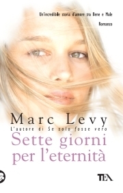 Sette giorni per l'eternità by Marc Levy