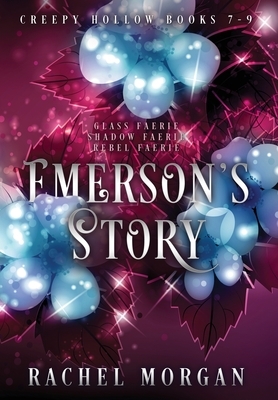 Emerson's Story (Creepy Hollow Books 7, 8 & 9) by Rachel Morgan