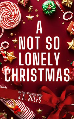 A Not So Lonely Christmas by J.A. Roles