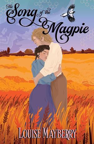 The Song of the Magpie by Louise Mayberry