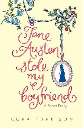 Jane Austen Stole My Boyfriend by Cora Harrison