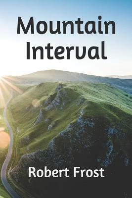 Mountain Interval by Robert Frost