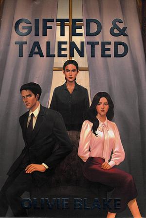 Gifted & Talented by Olivie Blake