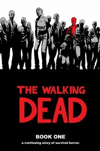 The Walking Dead, Book 1 by Robert Kirkman