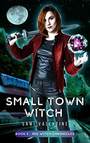 Small Town Witch by Sami Valentine