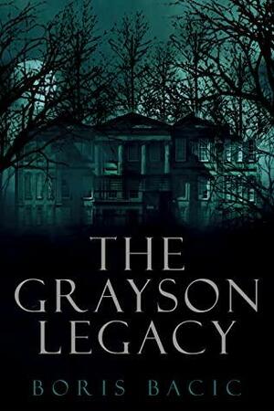 The Grayson Legacy by Boris Bačić