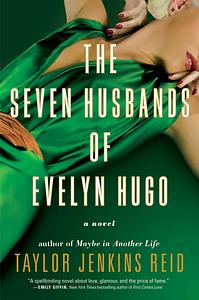 The Seven Husbands of Evelyn Hugo by Taylor Jenkins Reid