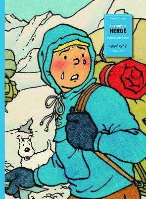 The Art of Herge, Inventor of Tintin, Volume 3: 1950-1983 by Philippe Goddin