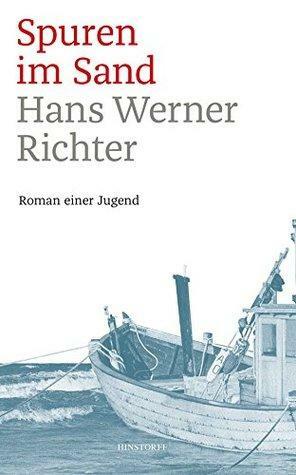 Spuren im Sand: Roman einer Jugend by Hans Werner Richter