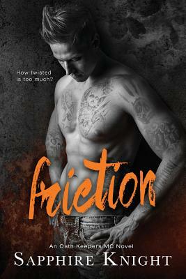 Friction by Sapphire Knight