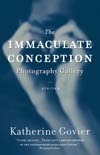 Immaculate Conception Photography Gallery and Other Stories by Katherine Govier