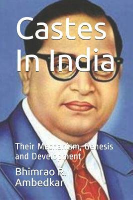 Castes In India: Their Mechanism, Genesis and Development by B.R. Ambedkar