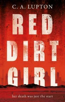 Red Dirt Girl by C.A. Lupton