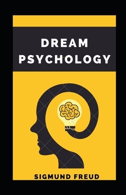 Dream Psychology illustrated by Sigmund Freud