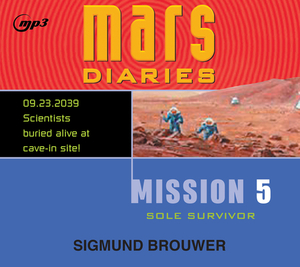 Mission 5, Volume 5: Sole Survivor by Sigmund Brouwer