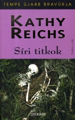 Síri titkok by Kathy Reichs