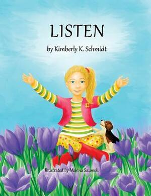 Listen by Kimberly K. Schmidt