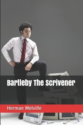 Bartleby The Scrivener by Herman Melville