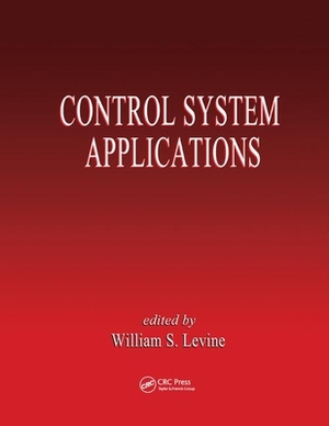 Control System Applications by William S. Levine