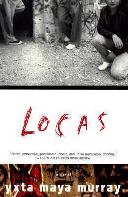 Locas by Yxta Maya Murray
