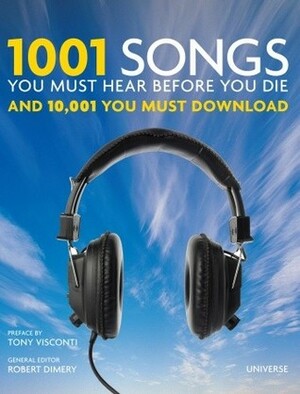 1001 Songs You Must Hear Before You Die by Bruno MacDonald, Robert Dimery