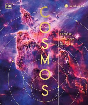 Cosmos: Explore the Wonders of the Universe by D.K. Publishing