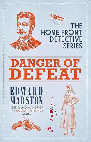 Danger of defeat  by Edward Marston