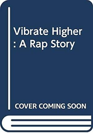 Vibrate Higher: A Rap Story [With Battery] by Talib Kweli