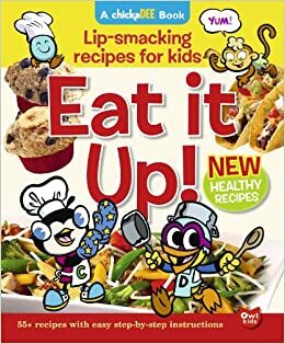 Eat It Up!: Lip-Smacking Recipes for Kids by Elisabeth de Mariaffi