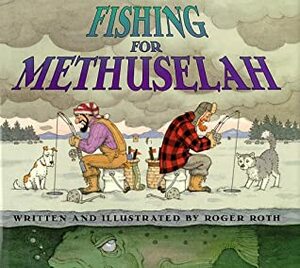 Fishing for Methuselah by Roger Roth