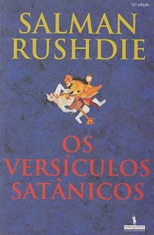 Os Versículos Satânicos by Salman Rushdie