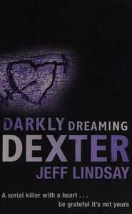 Darkly Dreaming Dexter by Jeff Lindsay