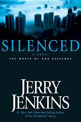 Silenced: The Wrath of God Descends by Jerry B. Jenkins