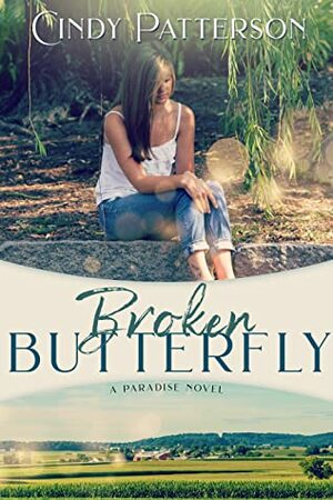 Broken Butterfly by Cindy Patterson