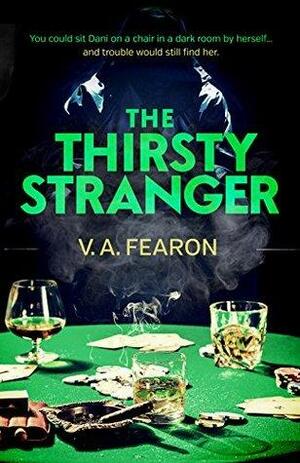 The Thirsty Stranger by V.A. Fearon