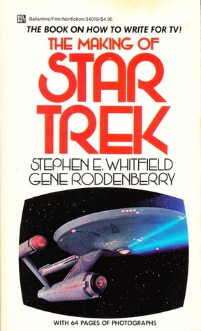 The Making of Star Trek by Gene Roddenberry, Stephen E. Whitfield
