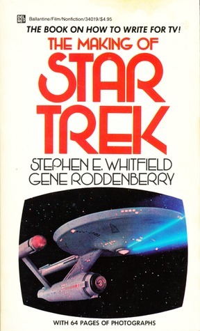 The Making of Star Trek by Stephen E. Whitfield, Gene Roddenberry