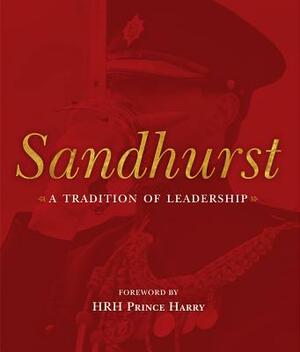 Sandhurst: A Tradition of Leadership by Christopher Pugsley