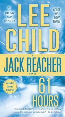 61 Hours: A Jack Reacher Novel by Lee Child