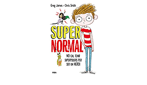 Super Normal by Greg James, Chris Smith