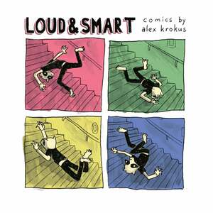 Loud and Smart by Alex Krokus