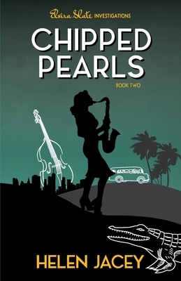 Chipped Pearls: Elvira Slate Investigations Book Two by Helen Jacey