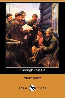 Through Russia by Maxim Gorky