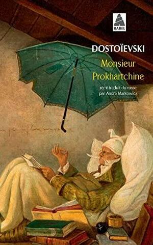 Monsieur Prokhartchine by Fyodor Dostoevsky