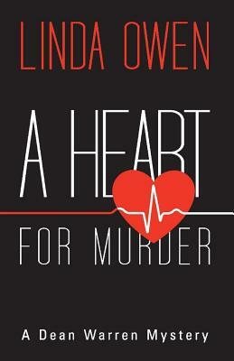 A Heart for Murder: A Dean Warren Mystery by Linda Owen